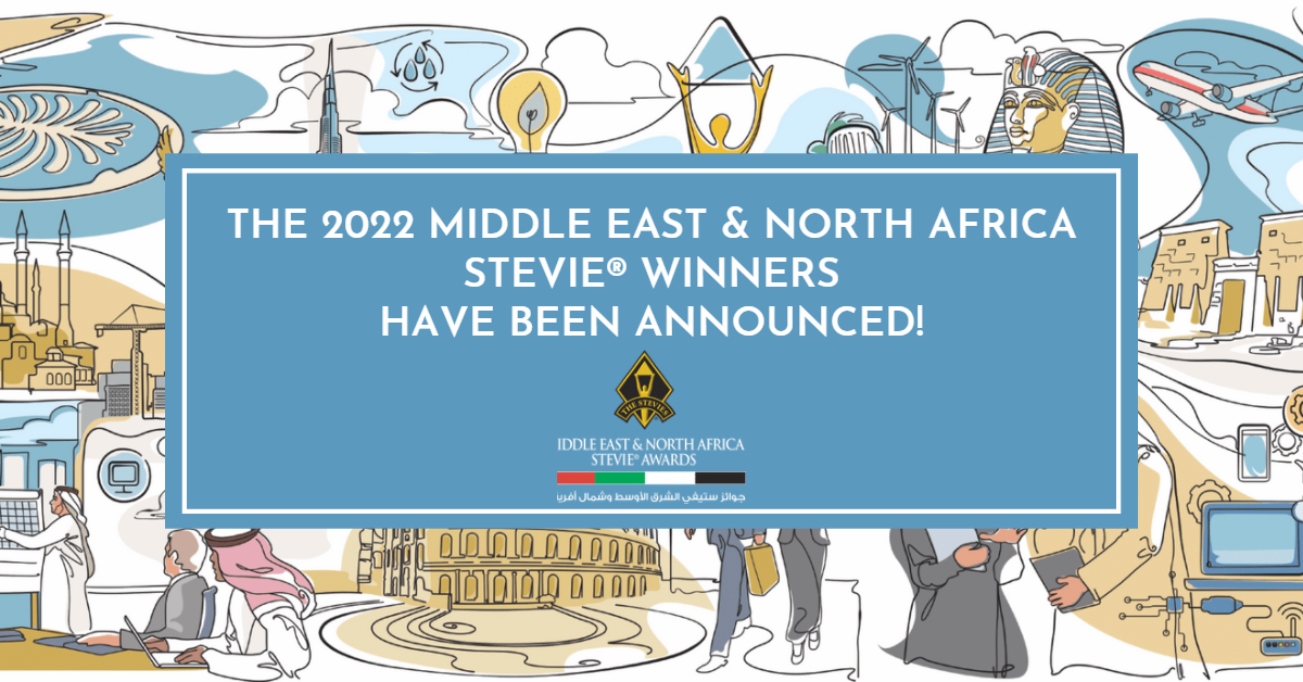 Winners in the 2022 Middle East & North Africa Stevie® Awards Announced